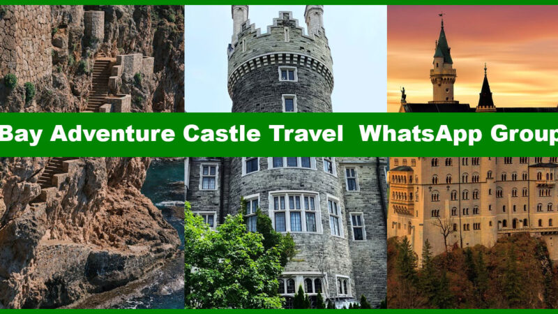 Best Bay Adventure Castle Travel WhatsApp Group Links to Discover